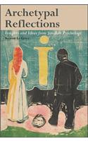 Archetypal Reflections: Insights and Ideas from Jungian Psychology