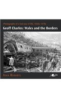 Geoff Charles - Wales and the Borders - Photographs of a Lost Way of Life,