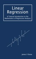 Linear Regression: A Tutorial Introduction to the Mathematics of Regression Analysis