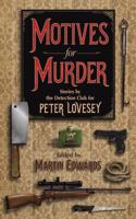 Motives for Murder: A Celebration of Peter Lovesey On His 80th Birthday by Members of the Detection Club