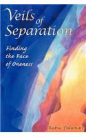 Veils of Separation - Finding the Face of Oneness: (English)