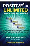 Positive x Positive = Unlimited