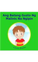 Ang Batang Gusto Ng Malinis Na Ngipin