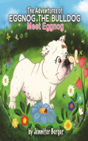 The Adventures of Eggnog the Bulldog