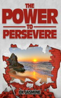 Power to Persevere