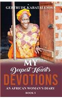 My Deepest Heart's Devotions 5: An African Woman's Diary - Book 5(5 Book)