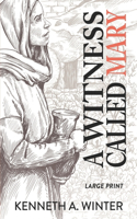 Witness Called Mary (Large Print Edition)