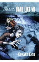 Dead Like Me