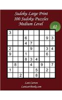 Sudoku Large Print - Medium Level - N°2: 100 Medium Sudoku Puzzles - Puzzle Big Size (8.3"x8.3") and Large Print (36 points)(2 Sudoku Large Print - Medium Level)