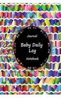 Journal Baby Daily Log Notebook: Colorful Art Work, Breastfeeding Journal, Baby Newborn Diapers, Childcare Nanny Report Book, Eat, Sleep, Poop Schedule, Child's Health Record Keeper