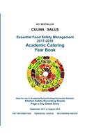 Essential Food Safety Management 2017-2018 Academic Catering Year Book: Ideal for Use in Academia/School/college/university Kitchens