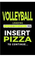 Volleyball Loading 75% Insert Pizza to Continue: Lined Notebooks & Journals to Write in