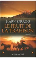 Fruit de La Trahison (Le)