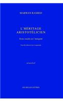 L'Heritage Aristotelicien: Textes Inedits de l'Antiquite