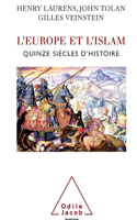 Islam and Europe, From the Origins to the Present / L'Europe et l'Islam