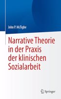 Narrative Theorie in Der PRAXIS Der Klinischen Sozialarbeit