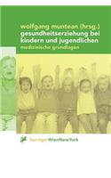 Gesundheitserziehung Bei Kindern Und Jugendlichen: Medizinische Grundlagen