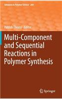 Multi-Component and Sequential Reactions in Polymer Synthesis