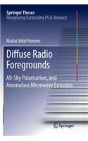 Diffuse Radio Foregrounds: All-Sky Polarisation, and Anomalous Microwave Emission