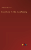 Compendium of the Art of Always Rejoicing