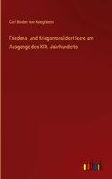 Friedens- und Kriegsmoral der Heere am Ausgange des XIX. Jahrhunderts