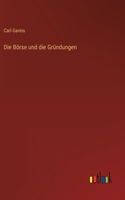 Die Börse und die Gründungen
