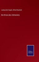 Die Krisis des Zollvereins