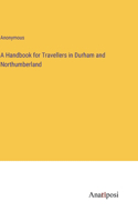 Handbook for Travellers in Durham and Northumberland