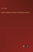 Poems Chiefly on Hemes of Scottish Interest