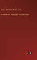 Mae Madden, with an Introductory Poem