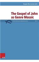 Gospel of John as Genre Mosaic