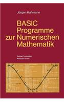 BASIC-Programme zur Numerischen Mathematik