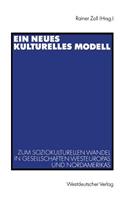 Ein neues kulturelles Modell