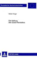 Die Haftung Des Quasi-Herstellers