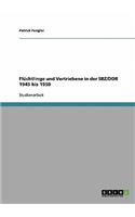 Flüchtlinge und Vertriebene in der SBZ/DDR 1945 bis 1950