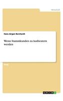 Wenn Stammkunden zu Ausbeutern werden