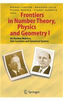 Frontiers in Number Theory, Physics, and Geometry I