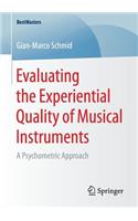 Evaluating the Experiential Quality of Musical Instruments