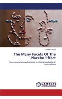 Many Facets of the Placebo Effect