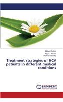Treatment Strategies of Hcv Patients in Different Medical Conditions