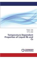 Temperature Dependent Properties of Liquid RB and CS