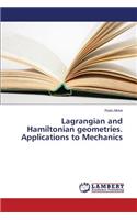 Lagrangian and Hamiltonian geometries. Applications to Mechanics