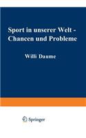 Sport in Unserer Welt -- Chancen Und Probleme