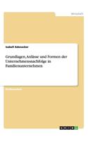 Grundlagen, Anlässe und Formen der Unternehmensnachfolge in Familienunternehmen