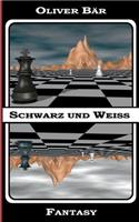 Schwarz und Weiss