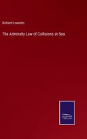 Admiralty Law of Collisions at Sea