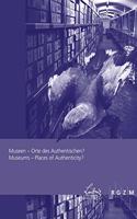 Museen - Orte Des Authentischen?