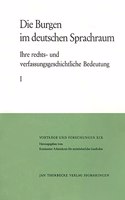 Die Burgen Im Deutschen Sprachraum: Ihre Rechts- Und Verfassungsgeschichtliche Bedeutung