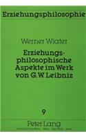Erziehungsphilosophische Aspekte Im Werk Von G.W. Leibniz