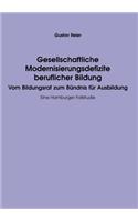 Gesellschaftliche Modernisierungsdefizite beruflicher Bildung